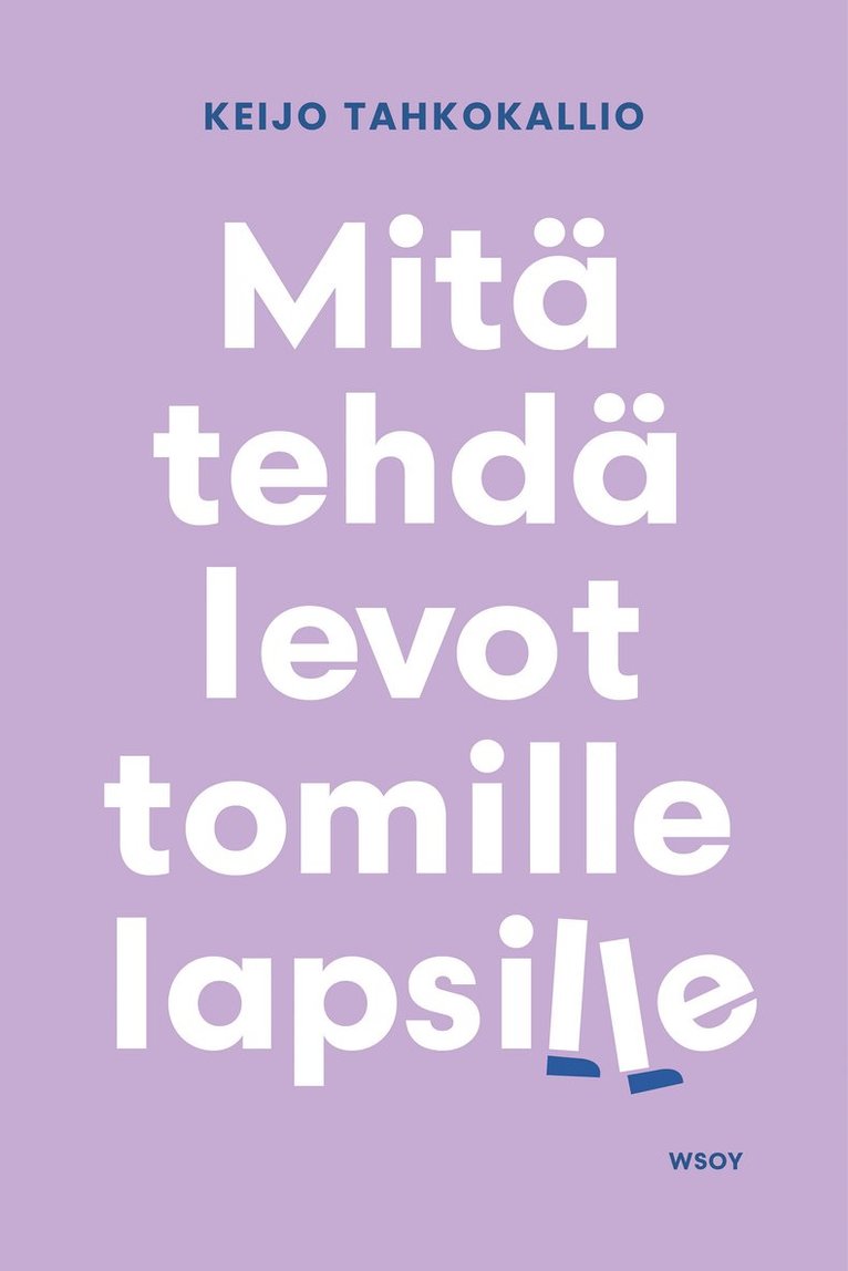 Keijo Tahkokallio - Mitä tehdä levottomille lapsille, E-bok