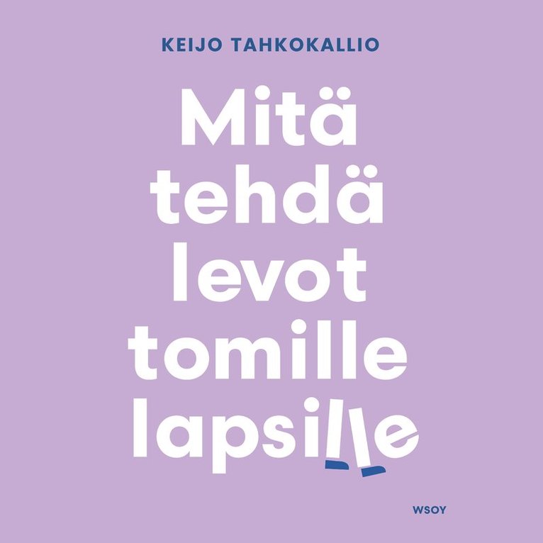 Keijo Tahkokallio - Mitä tehdä levottomille lapsille, Ljudbok
