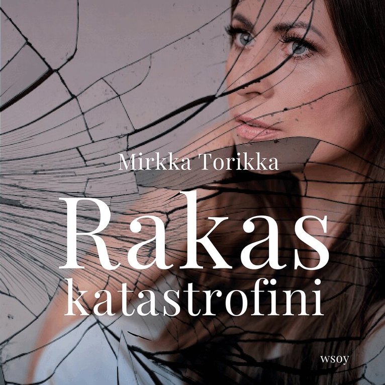 Mirkka Torikka - Rakas katastrofini, Ljudbok