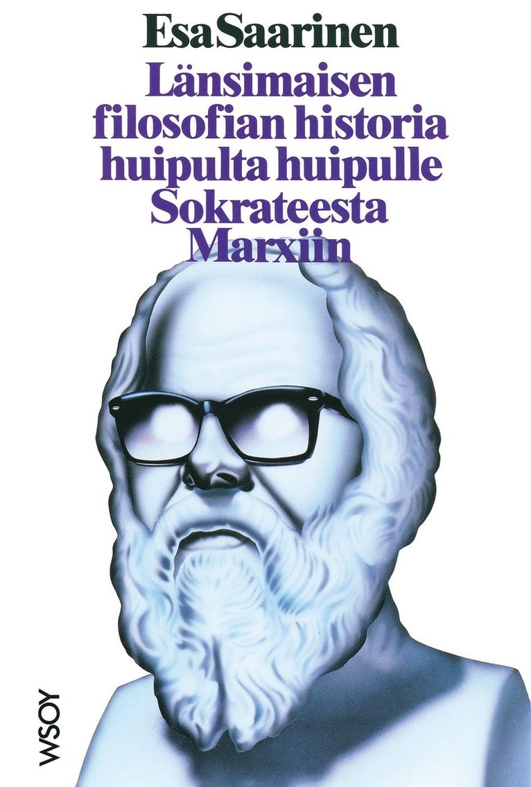Esa Saarinen - Länsimaisen filosofian historia huipulta huipulle Sokrateesta Marxiin, E-bok