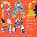 Raha. Miss se kasvaa ja mihin se katoaa
