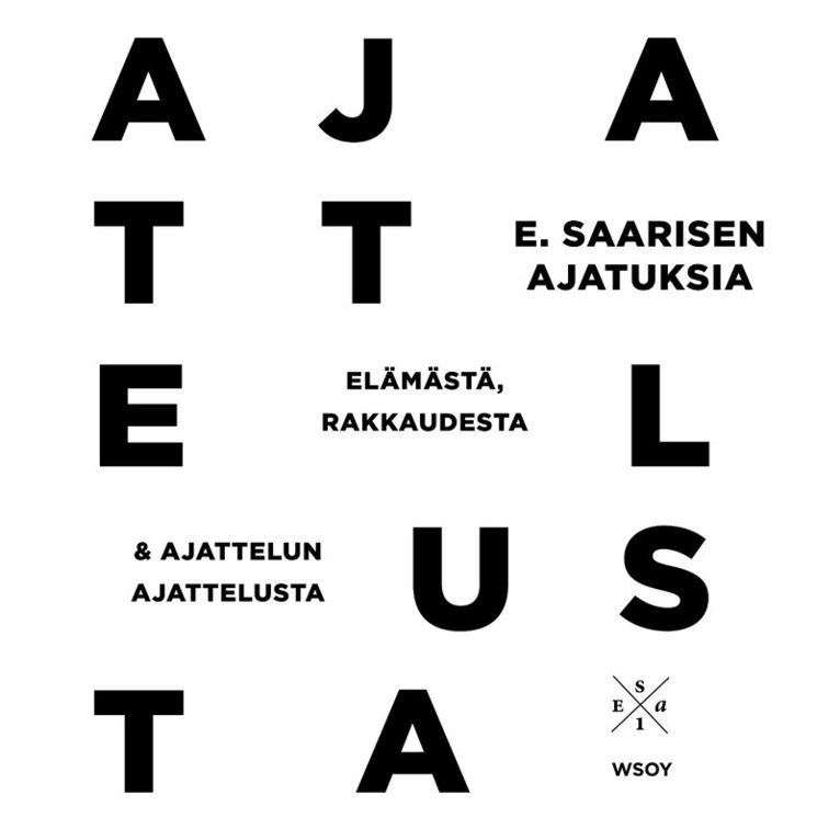 Esa Saarinen - E. Saarisen ajatuksia elämästä, rakkaudesta ja ajattelun ajattelusta, Ljudbok