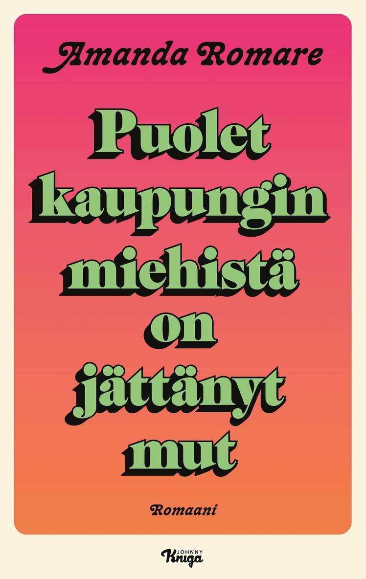 Amanda Romare - Puolet kaupungin miehistä on jättänyt mut, E-bok