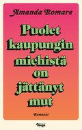 Puolet kaupungin miehist on jttnyt mut