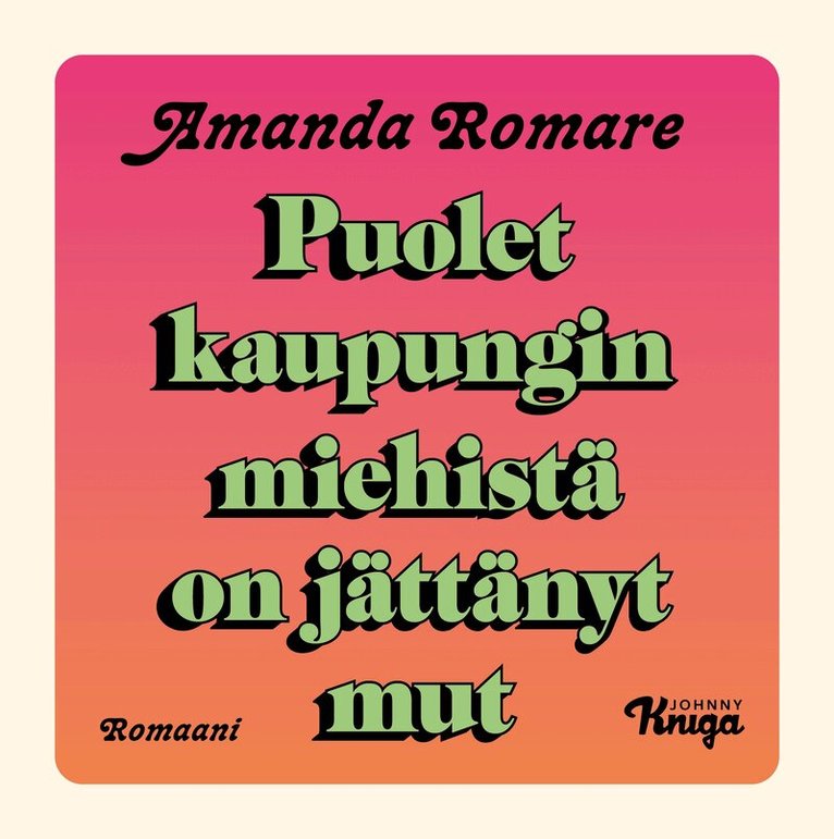 Amanda Romare - Puolet kaupungin miehistä on jättänyt mut, Ljudbok