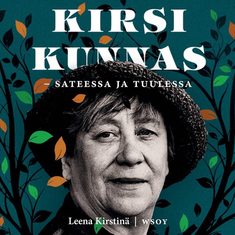 Leena Kirstinä - Kirsi Kunnas - sateessa ja tuulessa, Ljudbok