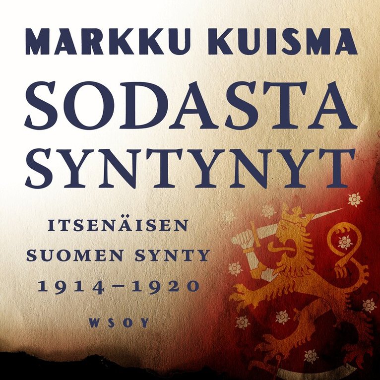Markku Kuisma - Sodasta syntynyt, Ljudbok