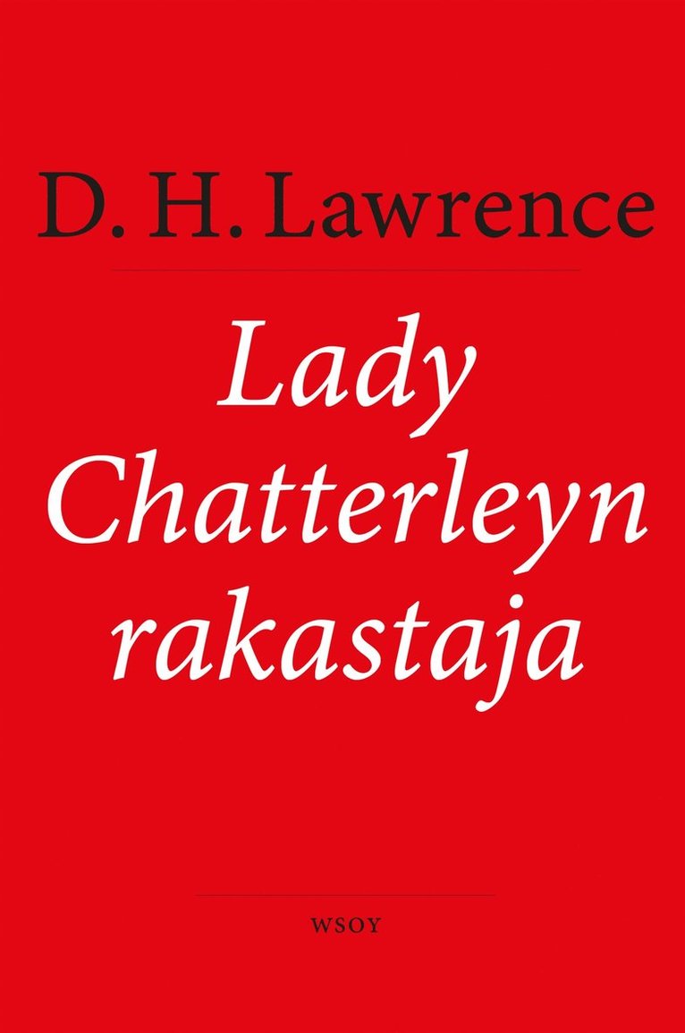 D. H. Lawrence - Lady Chatterleyn rakastaja, E-bok