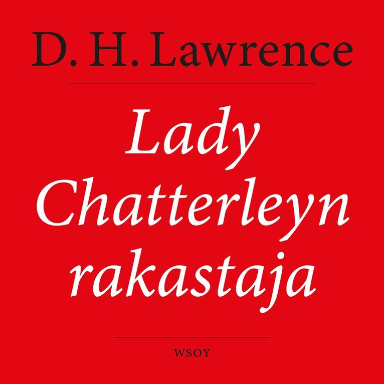 D. H. Lawrence - Lady Chatterleyn rakastaja, Ljudbok