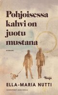 Pohjoisessa kahvi on juotu mustana