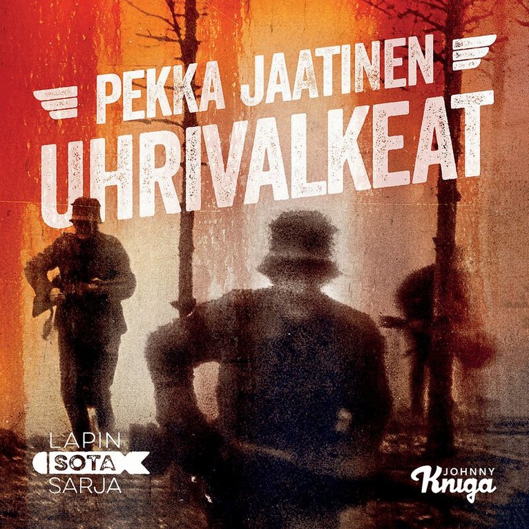 Pekka Jaatinen - Uhrivalkeat, Ljudbok
