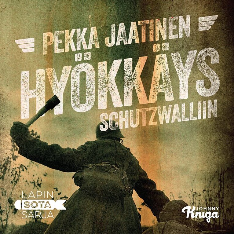 Pekka Jaatinen - Hyökkäys Schutzwalliin, Ljudbok