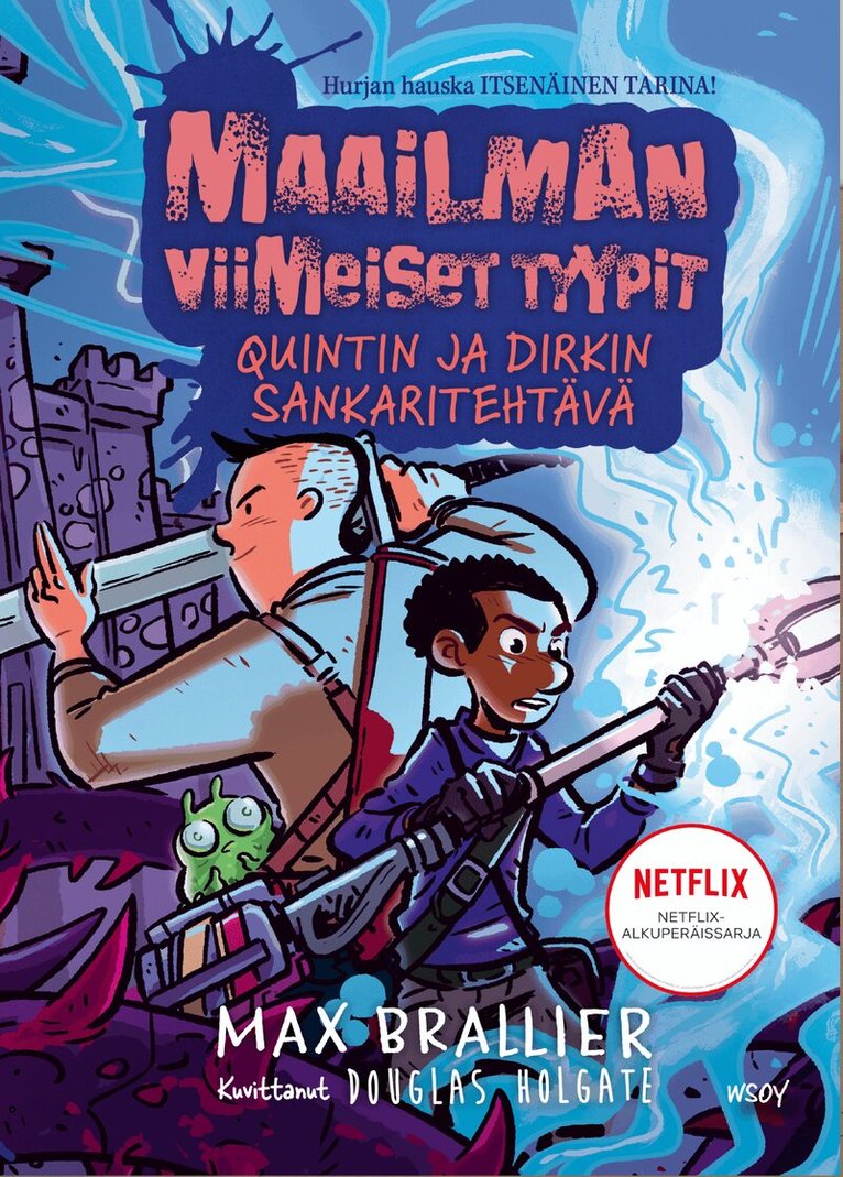 Max Brallier - Maailman viimeiset tyypit: Quintin ja Dirkin sankaritehtävä, E-bok