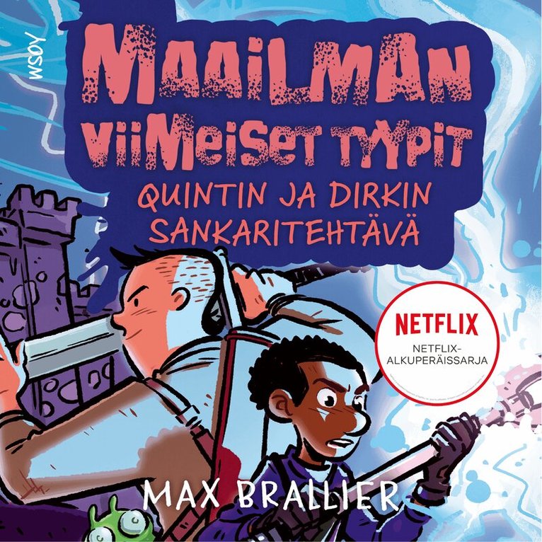 Max Brallier - Maailman viimeiset tyypit: Quintin ja Dirkin sankaritehtävä, Ljudbok