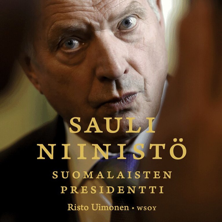 Risto Uimonen - Sauli Niinistö – suomalaisten presidentti, Ljudbok