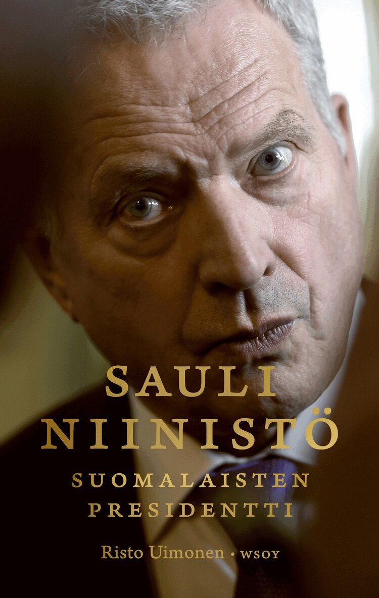 Risto Uimonen - Sauli Niinistö – suomalaisten presidentti, E-bok