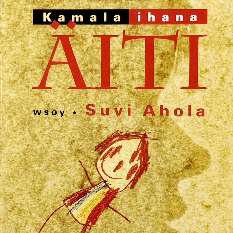 Suvi Ahola - Kamala ihana äiti, Ljudbok