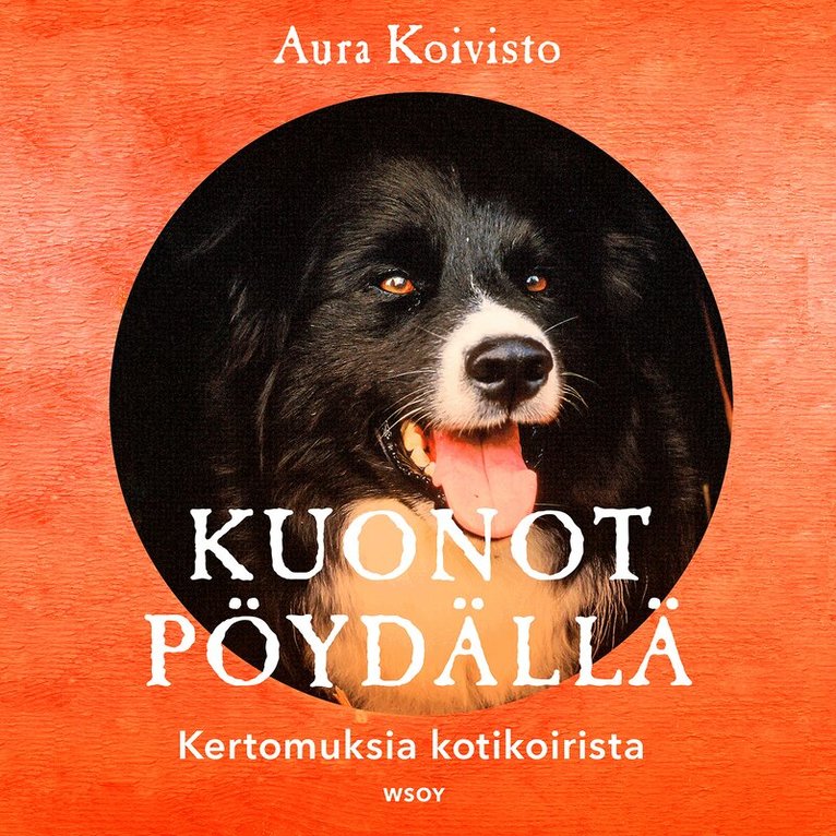 Aura Koivisto - Kuonot pöydällä, Ljudbok