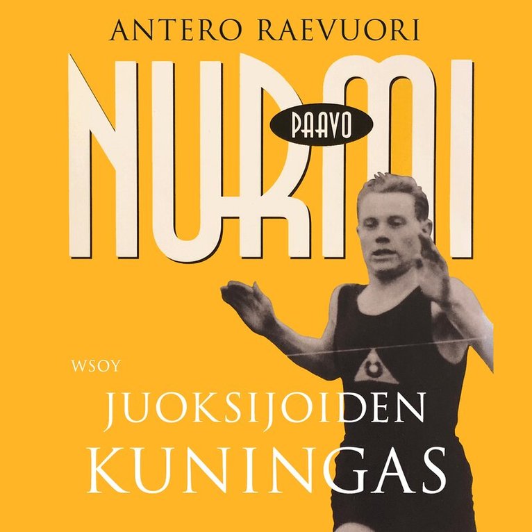 Antero Raevuori - Paavo Nurmi. Juoksijoiden kuningas, Ljudbok