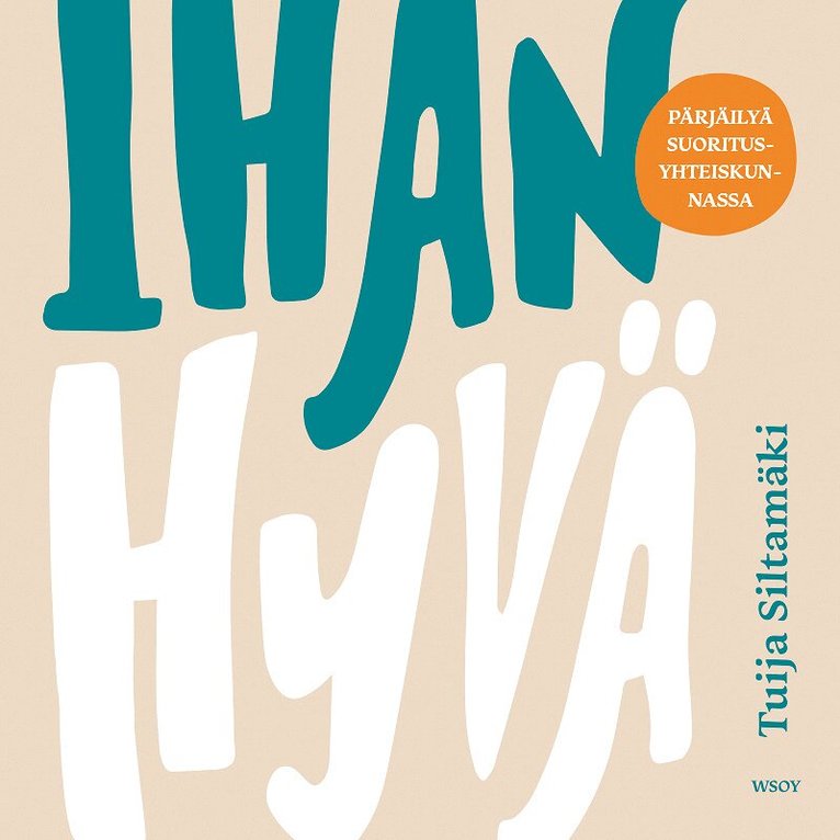 Tuija Siltamäki - Ihan hyvä, Ljudbok