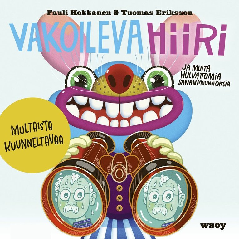 Pauli Hokkanen, Tuomas Eriksson - Vakoileva hiiri: Multaista kuunneltavaa, Ljudbok