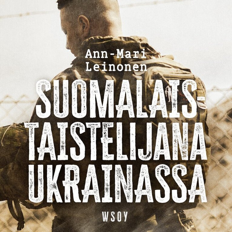 Ann-Mari Leinonen - Suomalaistaistelijana Ukrainassa, Ljudbok