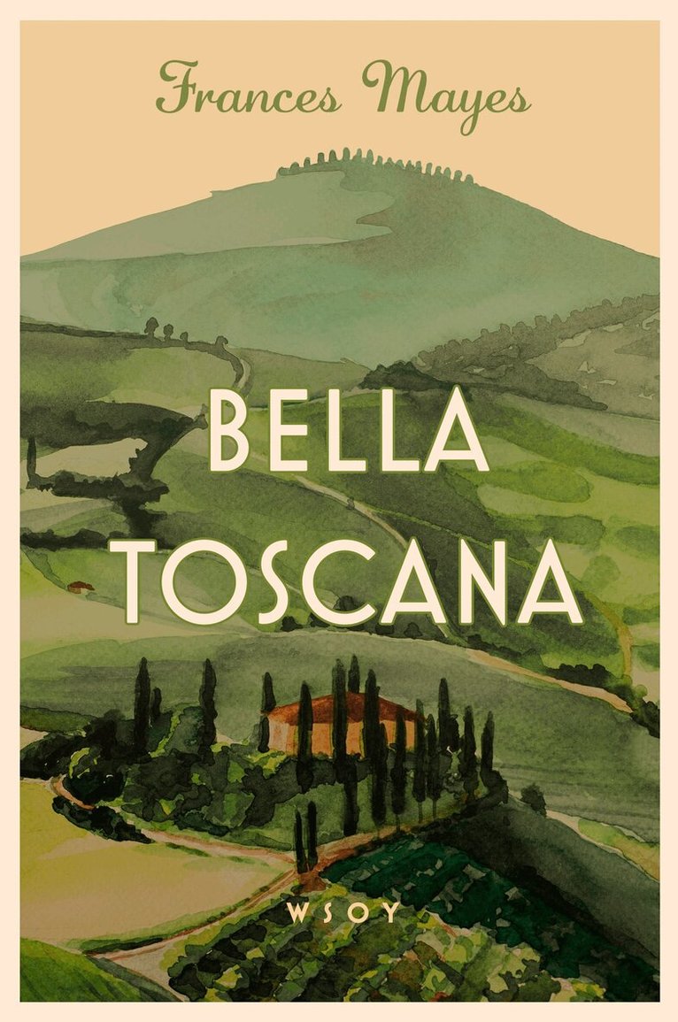 Frances Mayes - Bella Toscana, E-bok