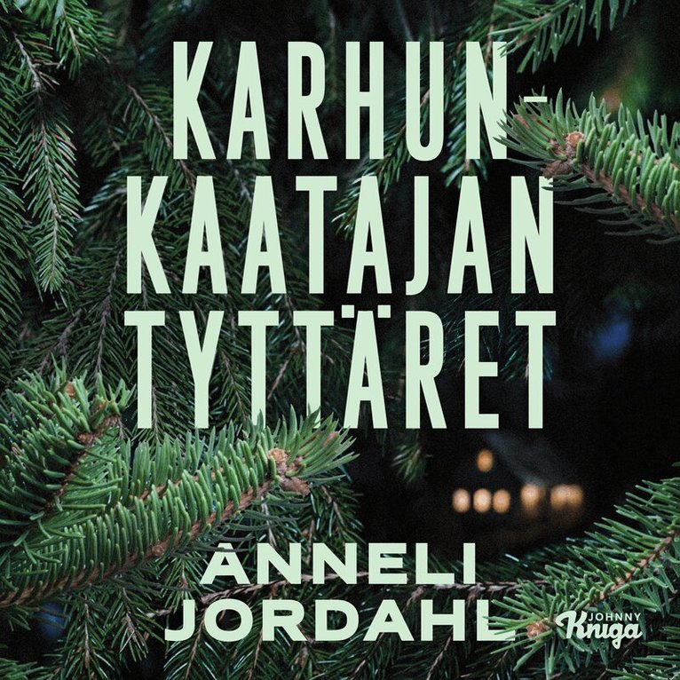 Anneli Jordahl - Karhunkaatajan tyttäret, Ljudbok