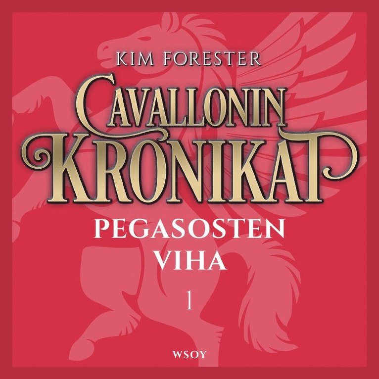Kim Forester - Cavallonin kronikat 1: Pegasosten viha, Ljudbok