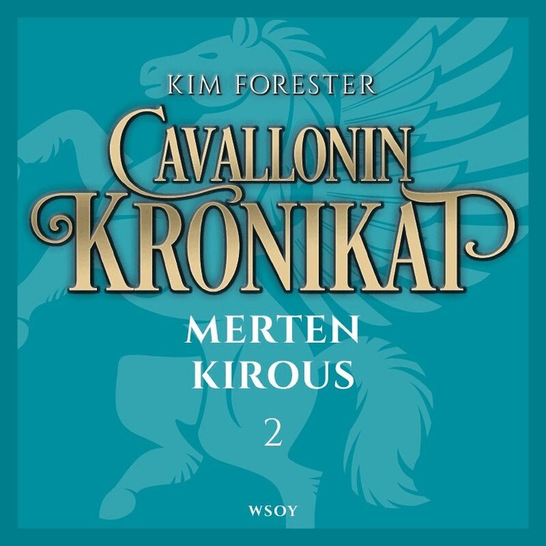 Kim Forester - Cavallonin kronikat 2: Merten kirous, Ljudbok