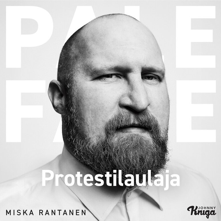Miska Rantanen - Paleface – Protestilaulaja, Ljudbok