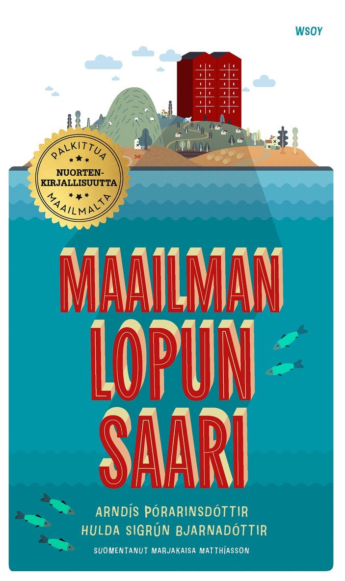 Arndis Thórarinsdóttir, Hulda Sigrún Bjarnadóttir - Maailman lopun saari, E-bok