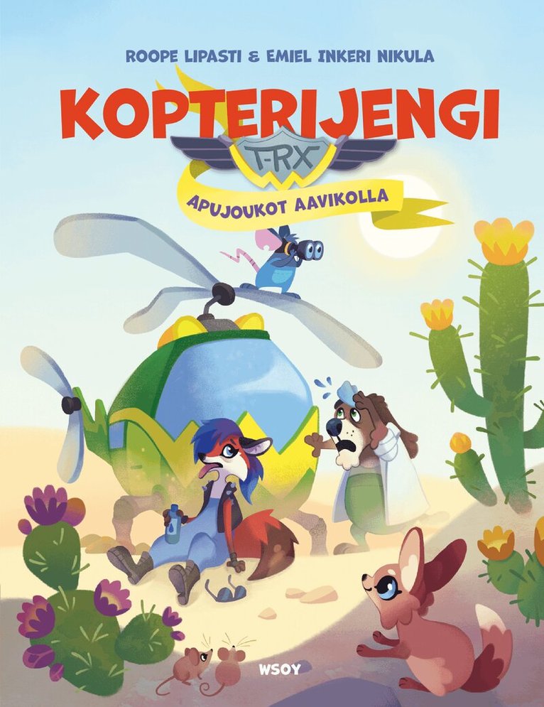 Roope Lipasti - Kopterijengi T-RX 4: Apujoukot aavikolla, E-bok
