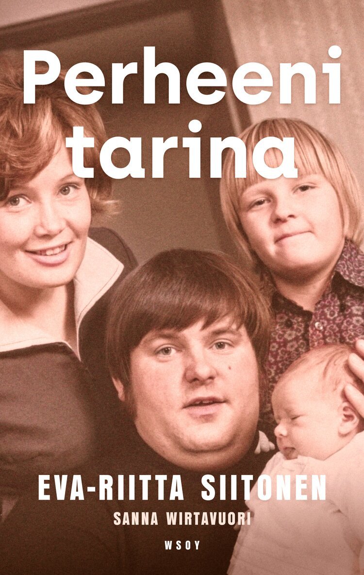 Eva-Riitta Siitonen, Sanna Wirtavuori - Perheeni tarina, E-bok