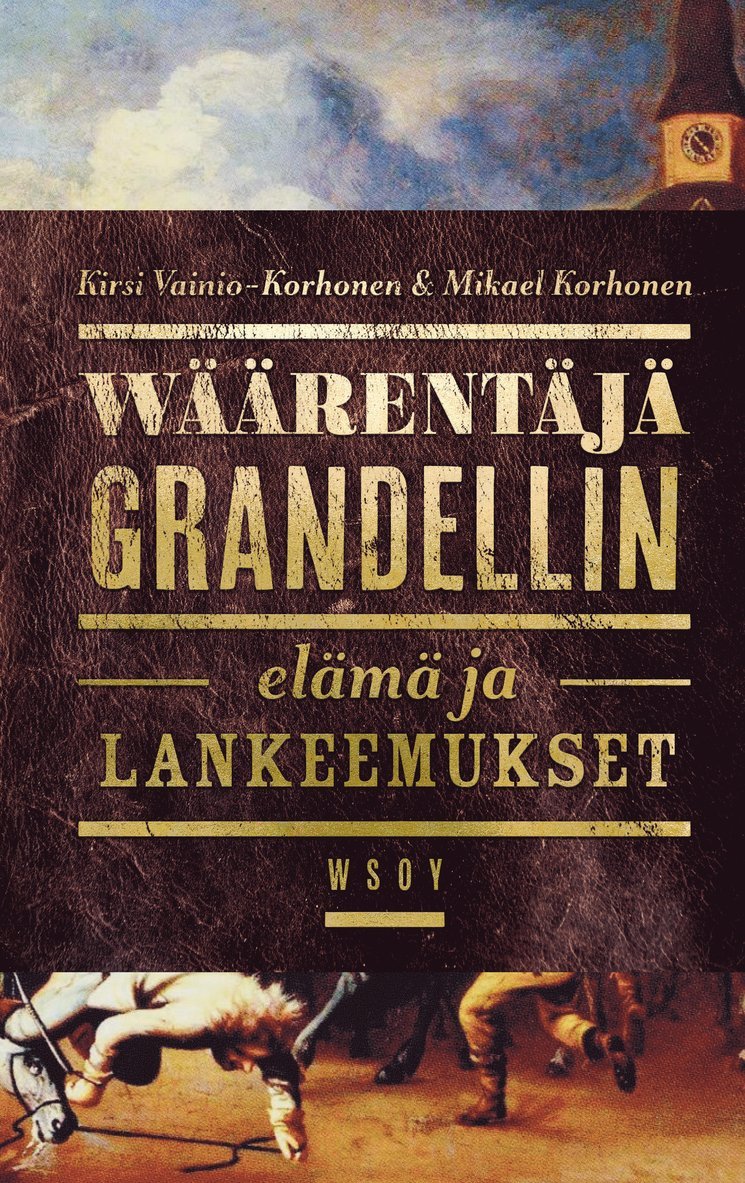 Kirsi Vainio-Korhonen, Mikael Korhonen - Wäärentäjä Grandellin elämä ja lankeemukset, E-bok