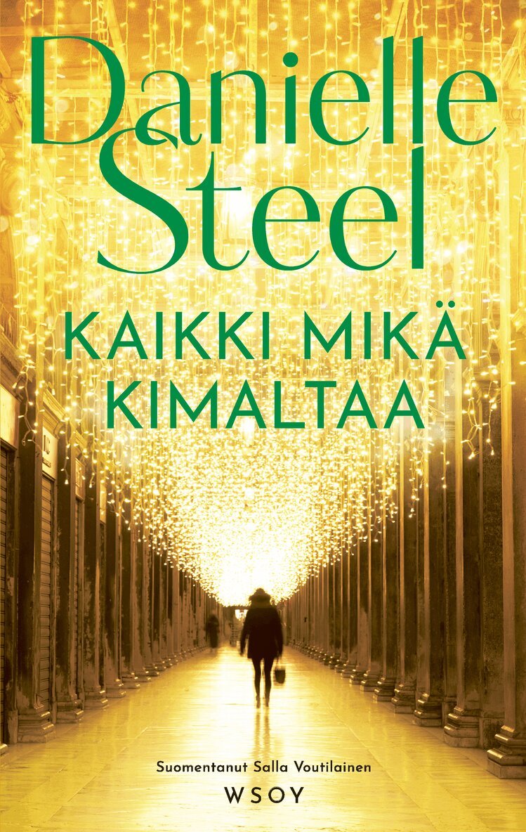 Danielle Steel - Kaikki mikä kimaltaa, E-bok