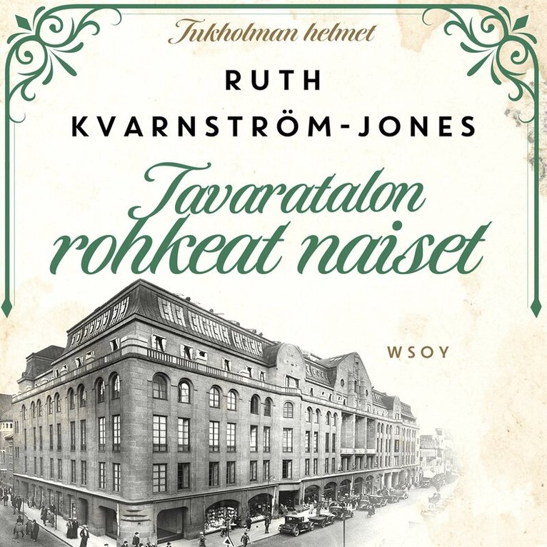 Ruth Kvarnström-Jones - Tavaratalon rohkeat naiset, Ljudbok