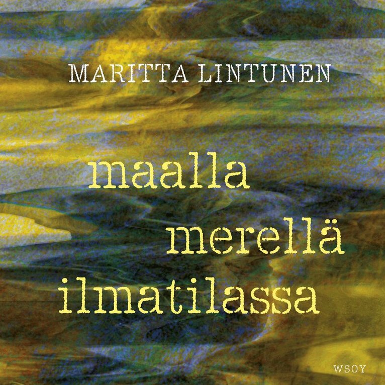 Maritta Lintunen - Maalla merellä ilmatilassa, Ljudbok