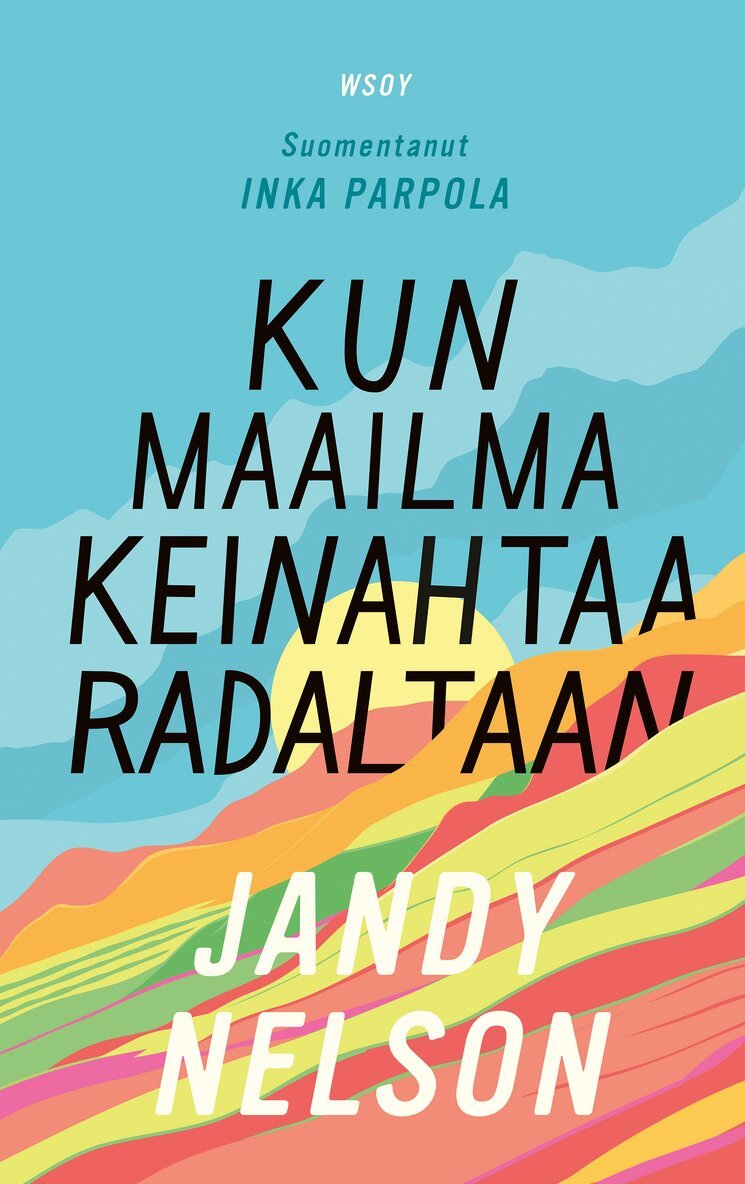 Jandy Nelson - Kun maailma keinahtaa radaltaan, E-bok