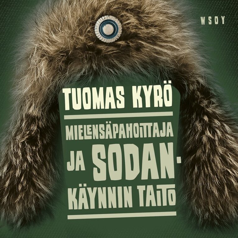 Tuomas Kyrö - Mielensäpahoittaja ja sodankäynnin taito, Ljudbok