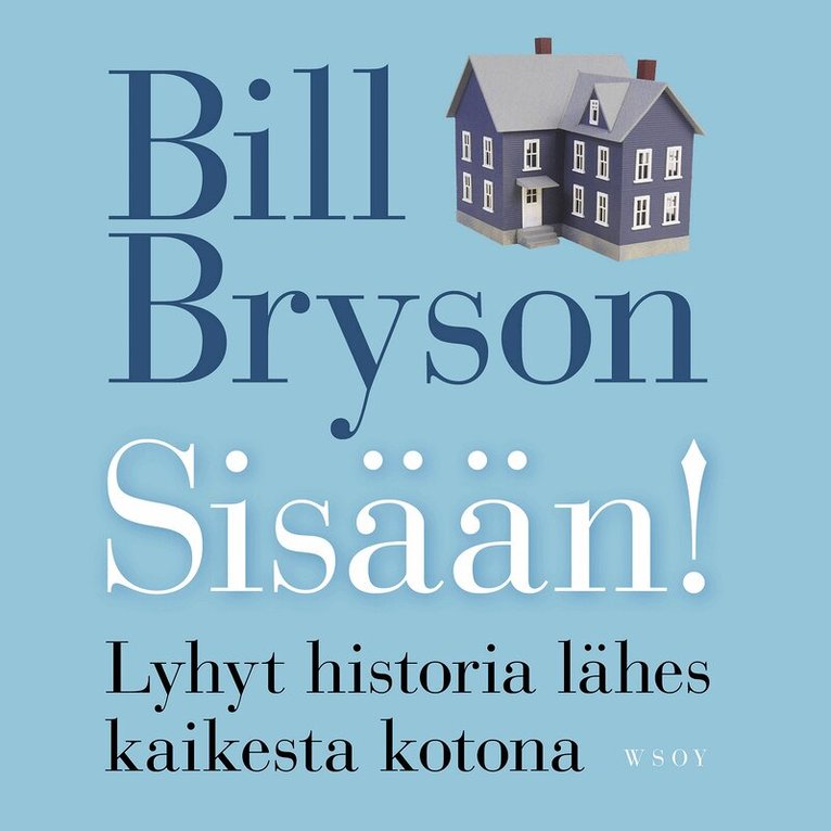 Bill Bryson - Sisään!, Ljudbok