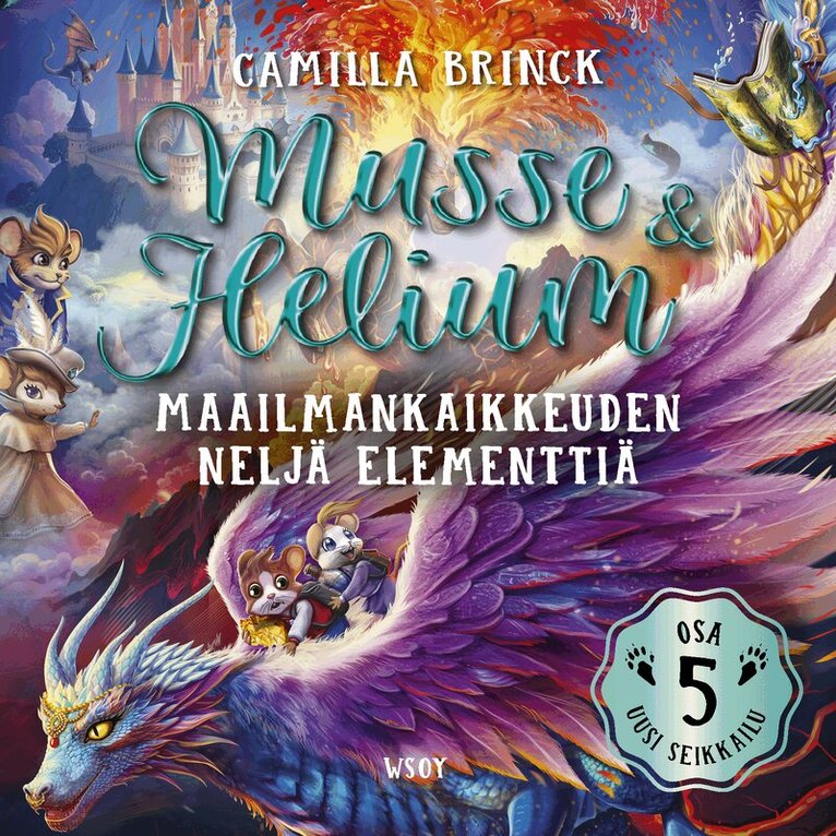 Camilla Brinck - Musse ja Helium Uusi seikkailu 5: Maailmankaikkeuden neljä elementtiä, Ljudbok