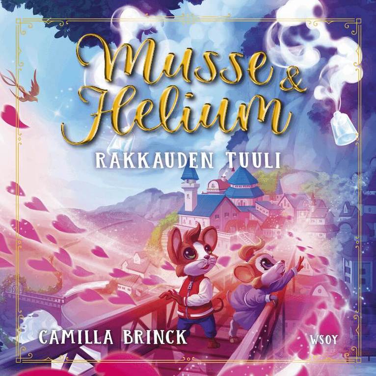 Camilla Brinck - Musse ja Helium: Rakkauden tuuli, Ljudbok