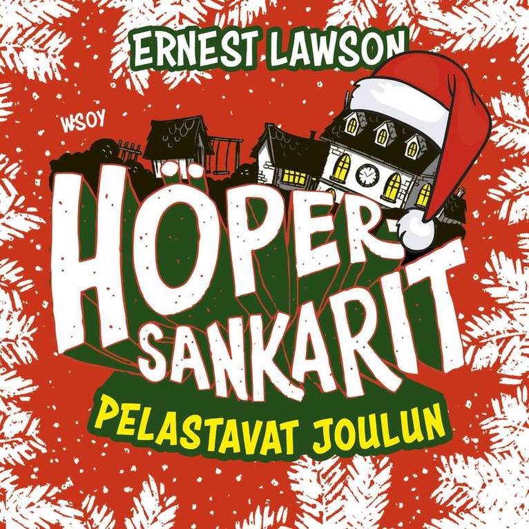 Ernest Lawson - Höpersankarit pelastavat joulun, Ljudbok