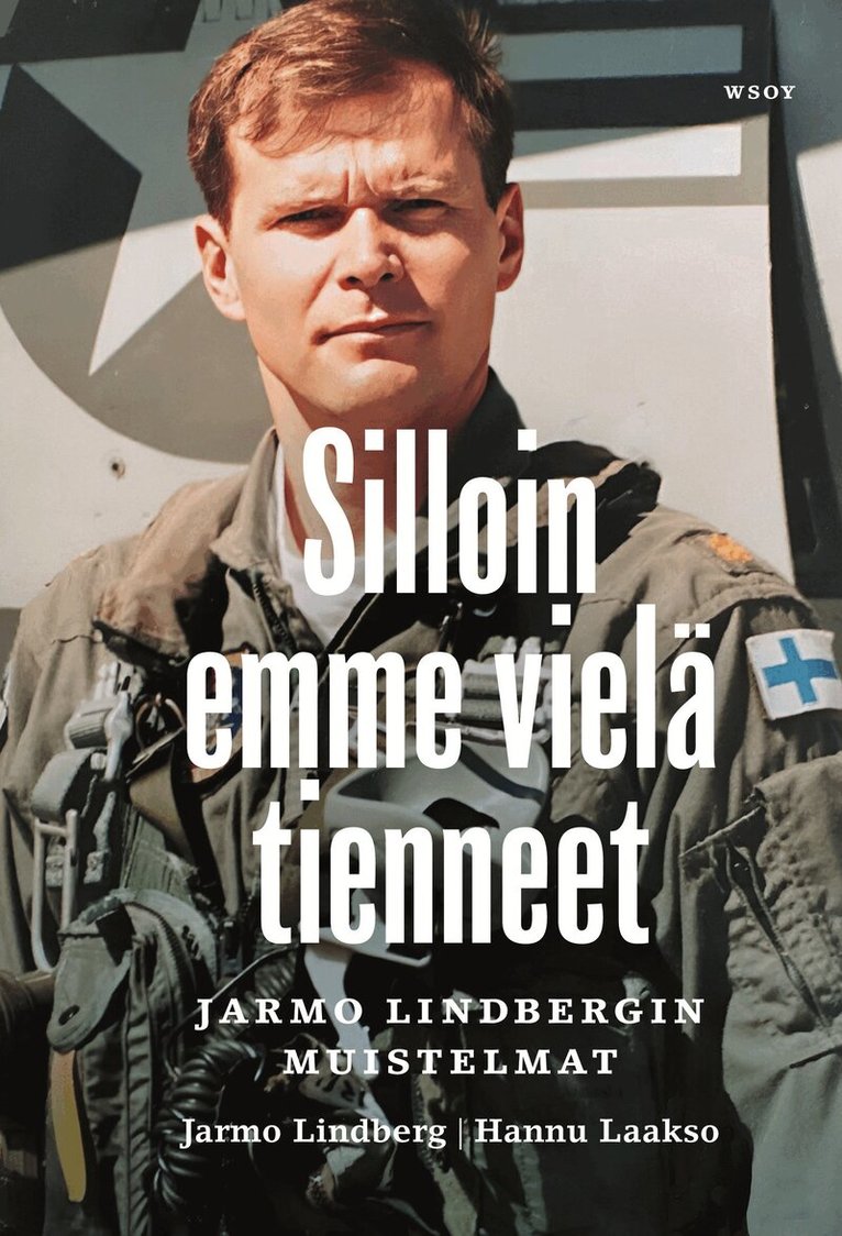 Hannu Laakso, Jarmo Lindberg - Silloin emme vielä tienneet, E-bok