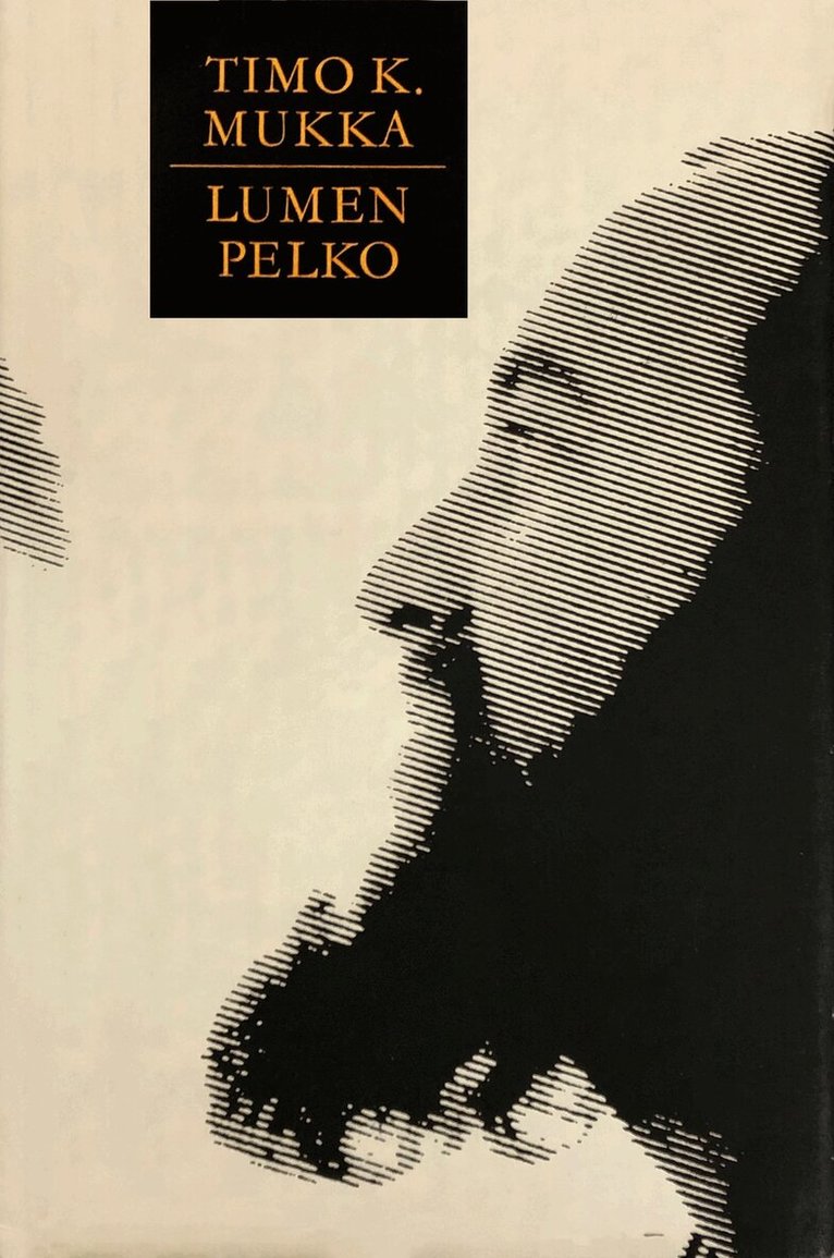 Timo K. Mukka - Lumen pelko, E-bok