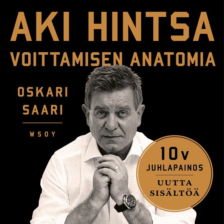 Oskari Saari - Aki Hintsa - Voittamisen Anatomia. 10-vuotisjuhlapainos, Ljudbok