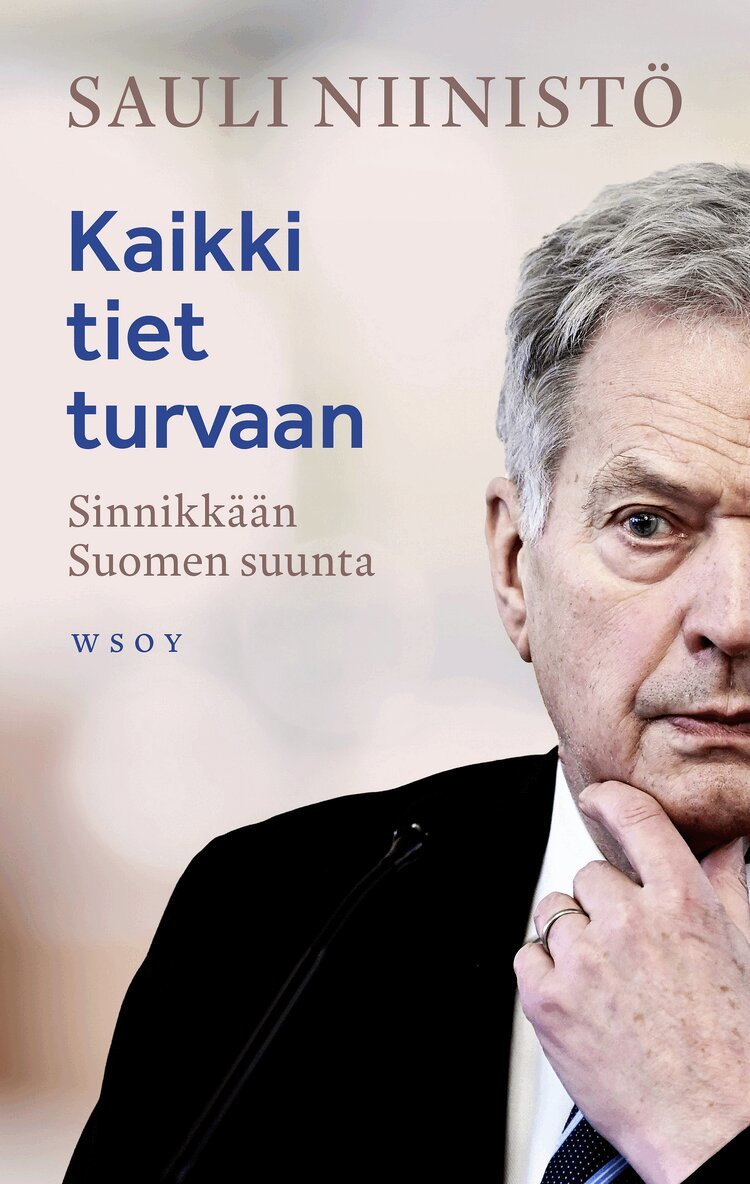 Sauli Niinistö - Kaikki tiet turvaan, E-bok. Tillgänglighet: Lägg i varukorg