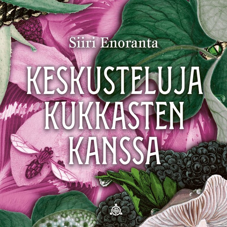 Siiri Enoranta - Keskusteluja kukkasten kanssa, Ljudbok