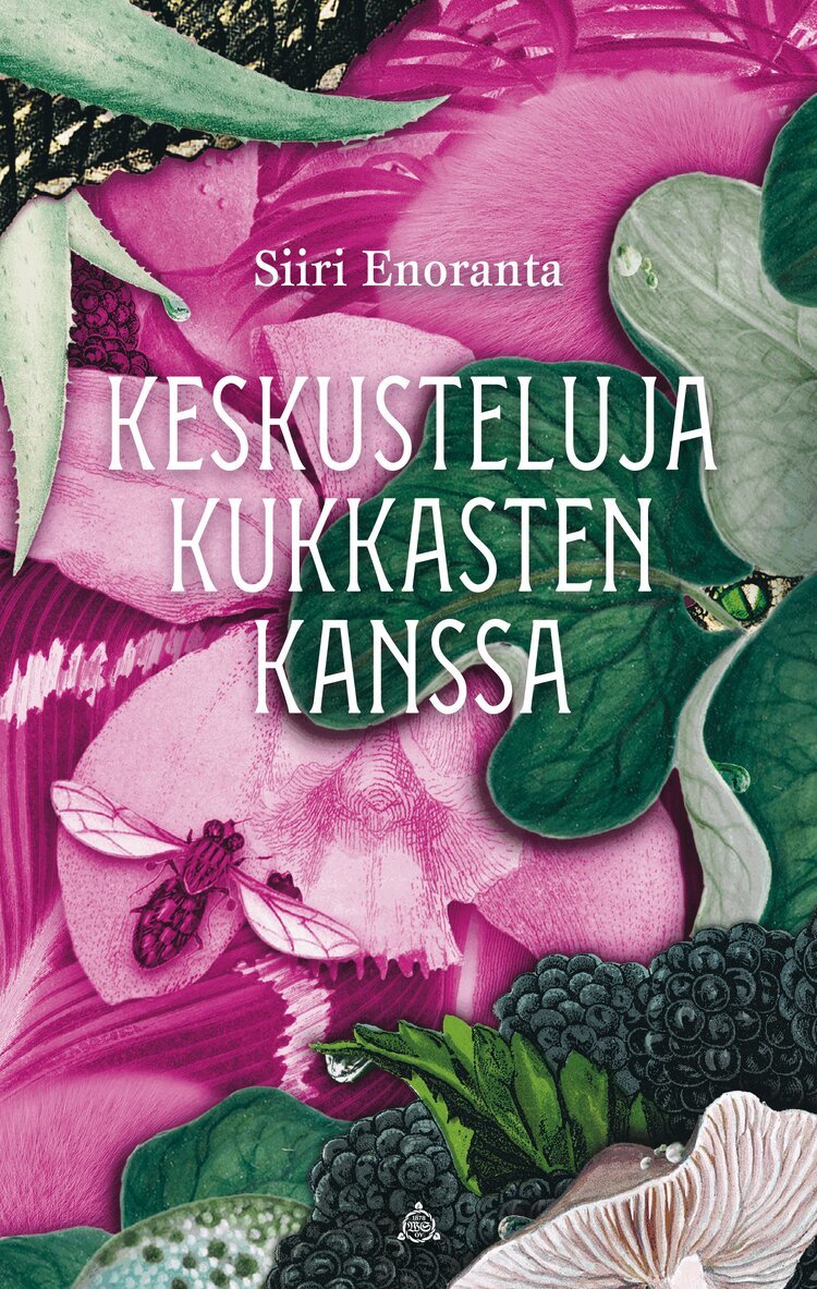 Siiri Enoranta - Keskusteluja kukkasten kanssa, E-bok